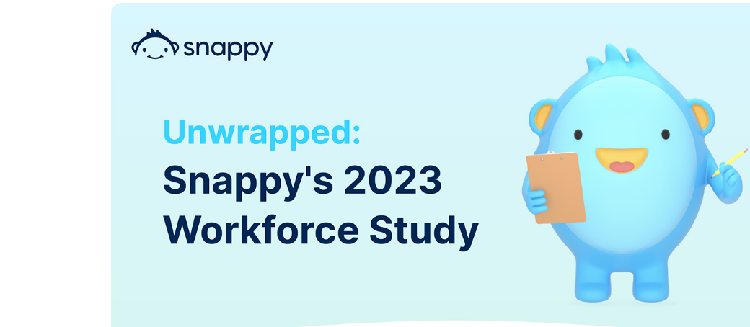 Unwrapped: Snappy’s 2023 Workforce Study